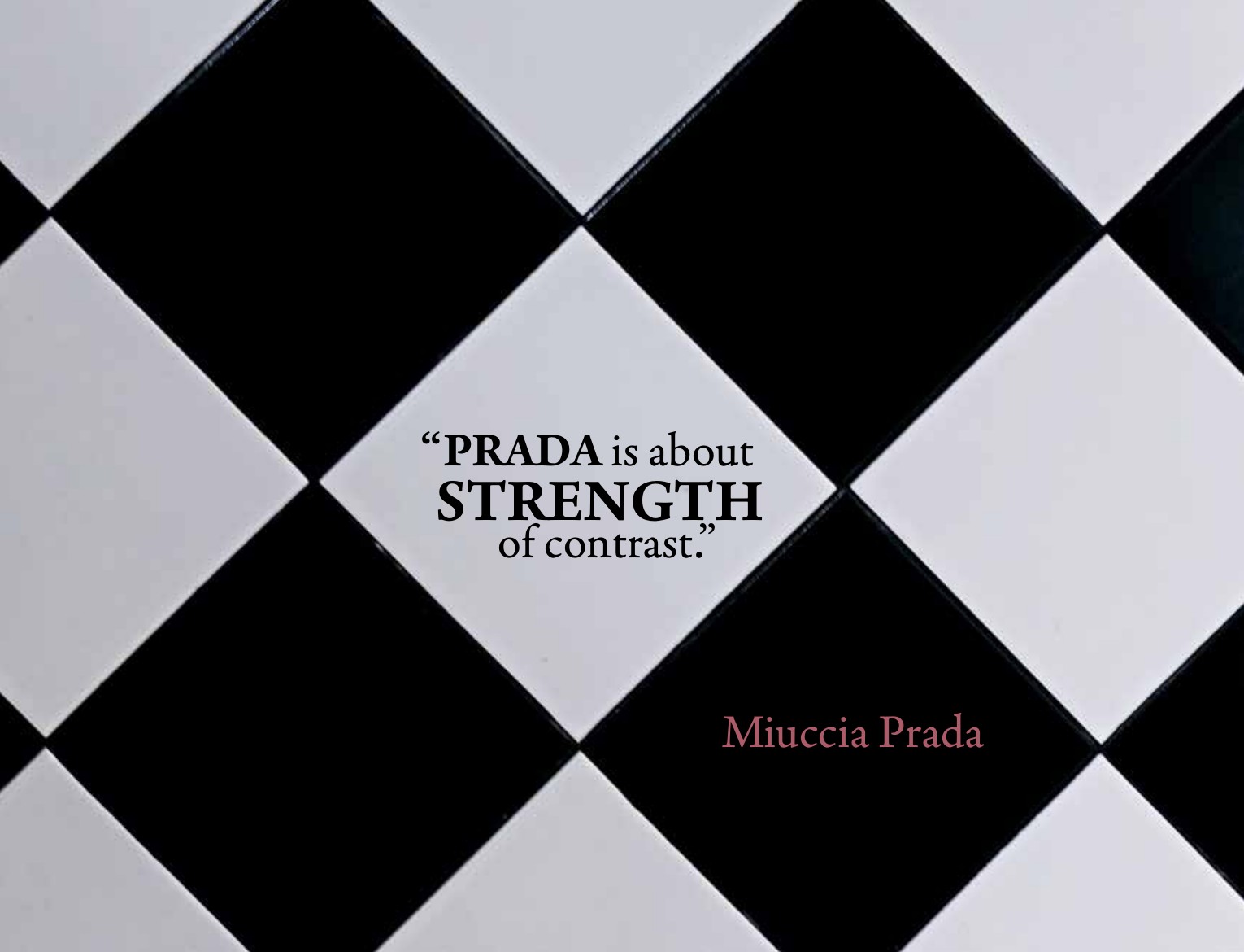 Prada editorial opening page with a black-and-white diamond pattern and a Miuccia Prada quote about strength of contrast.