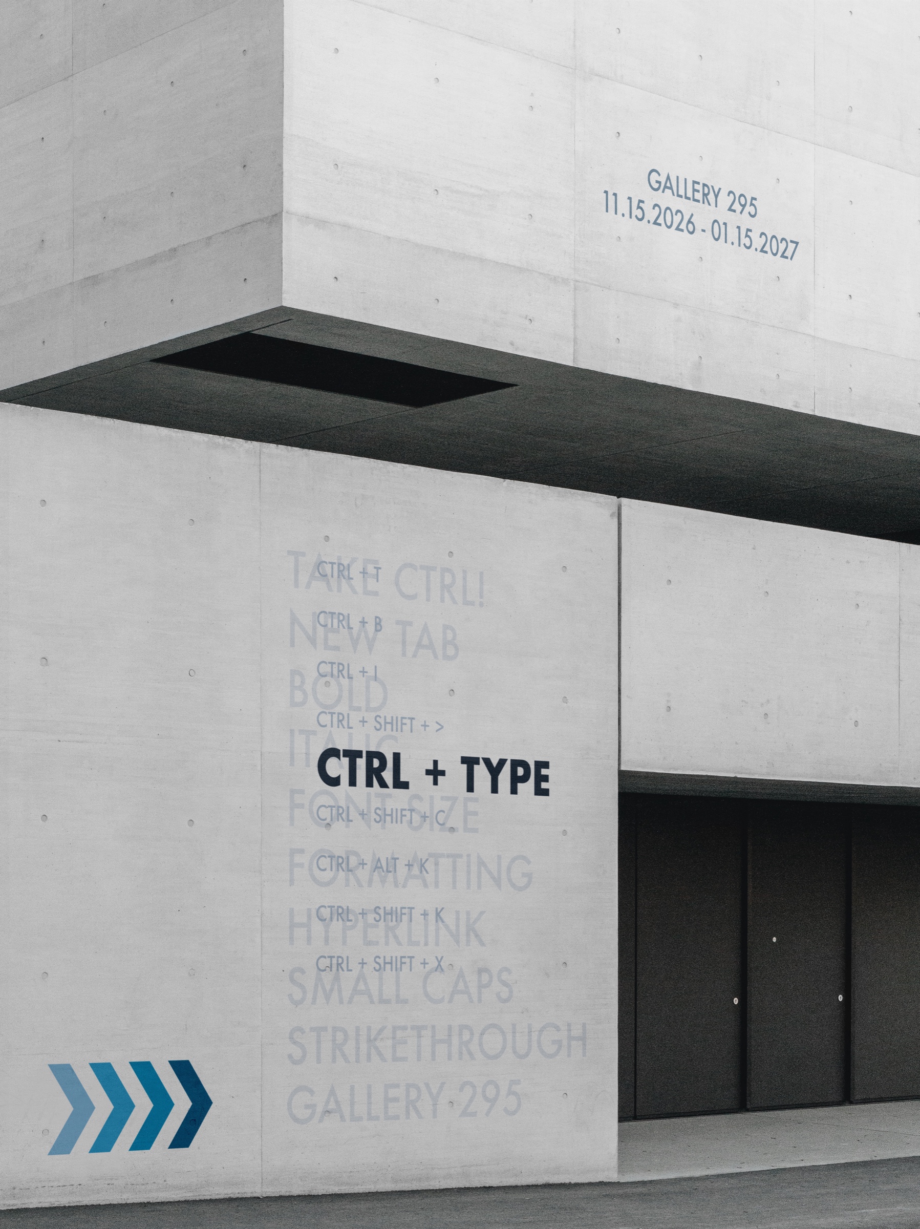 CTRL + TYPE exhibition identity applied as large-scale wayfinding graphics on a concrete gallery exterior.